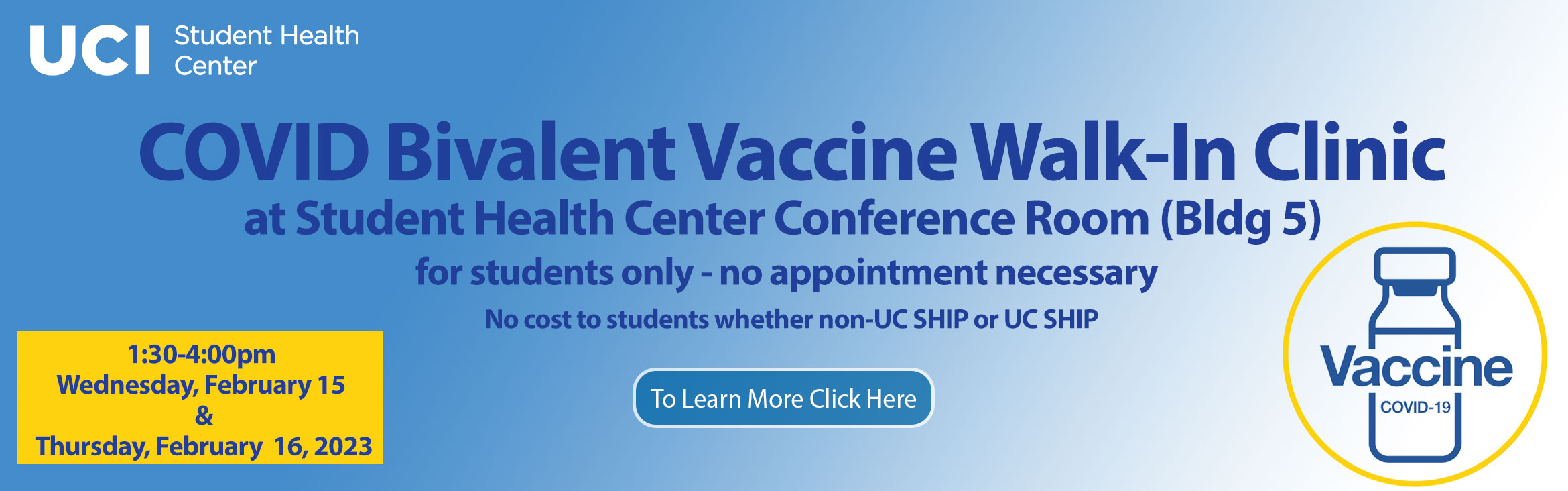 COVID Bivalent Vaccine Walk-In Clinic at the Student Health Center Conference Room (Bldg 5). No Appts necessary. February 15 and 16, 2023 from 1:30-4pm. 