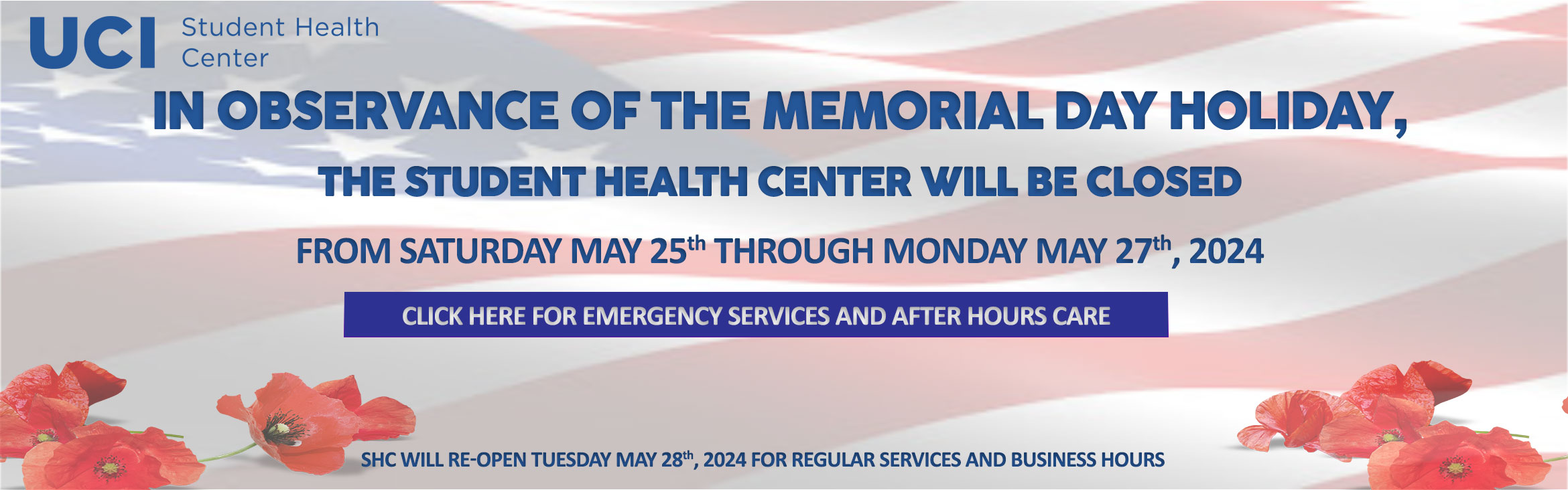 In Observance of the Memorial Day Holiday, the Student Health Center will be closed from Saturday, May 25th through Monday May 27th, 2024. We will reopen for regular services and business hours on Tuesday, May 28th, 2024. 