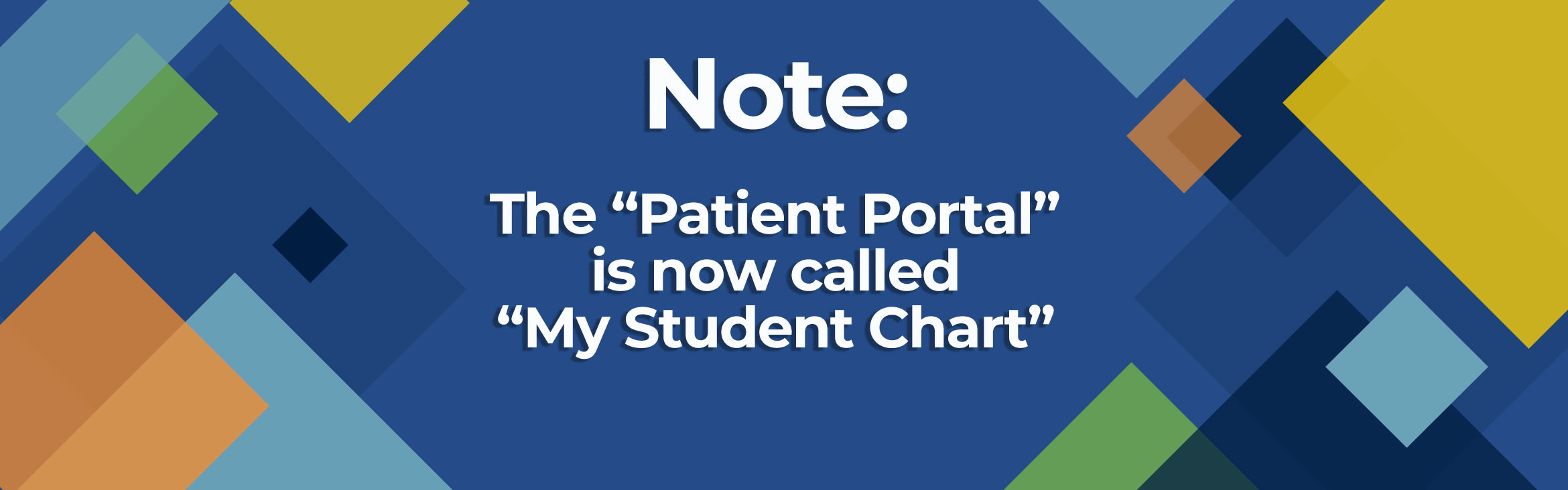 Note: The Patient Portal is now called My Student Chart.