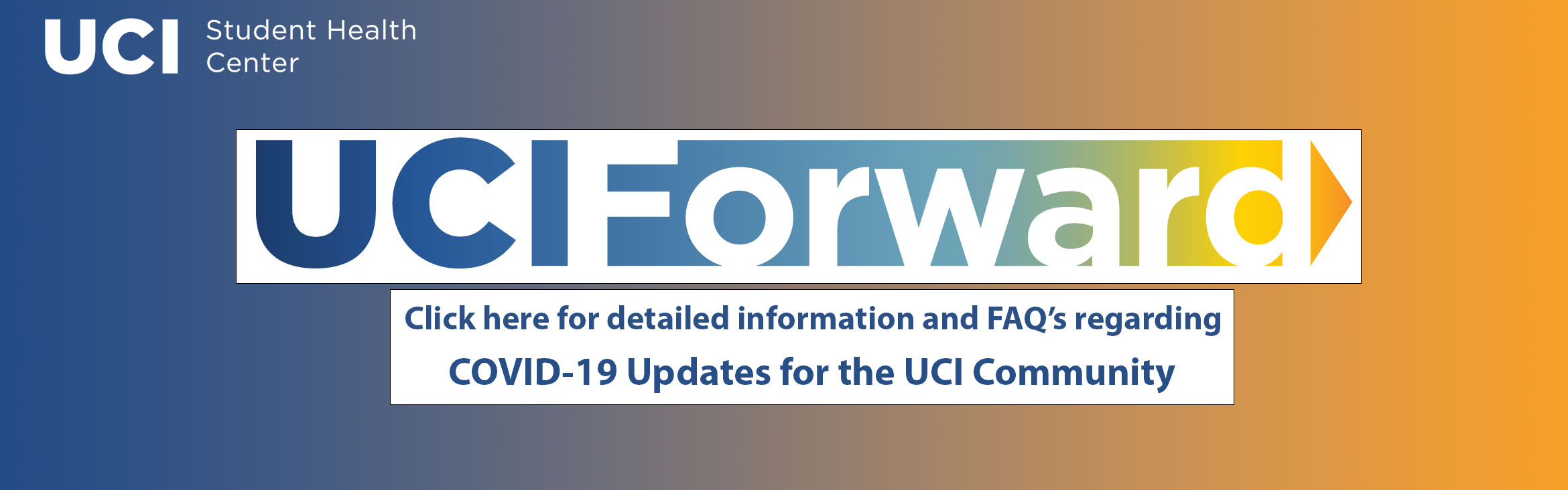 UCI Forward- COVID-19 Updates for the UCI Community.